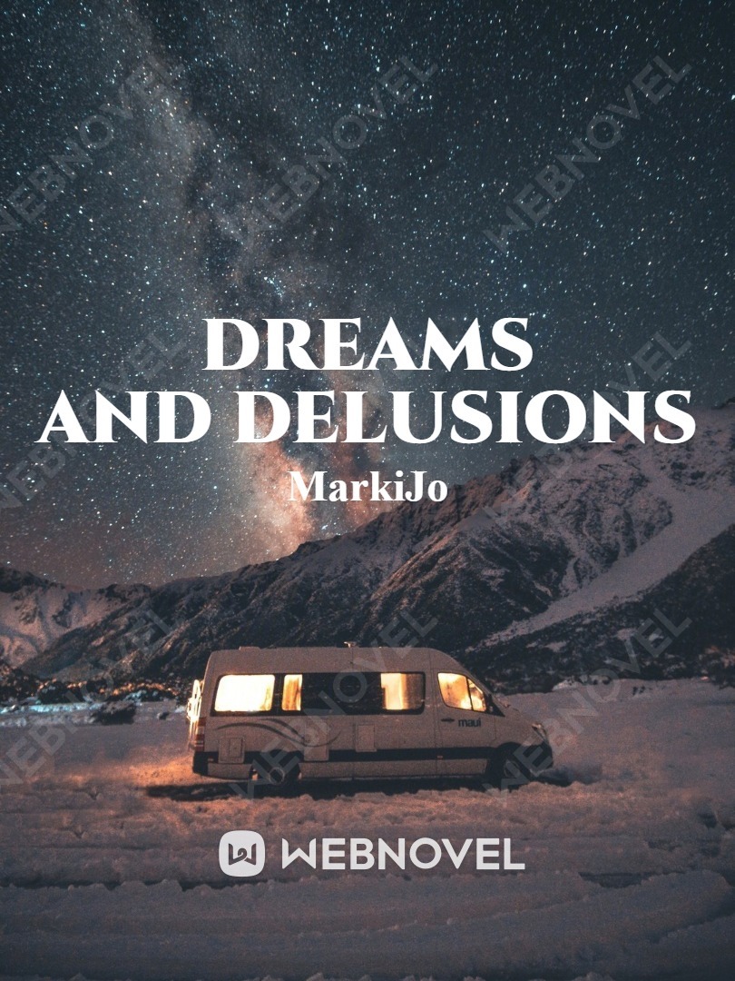 Dreams and Delusions