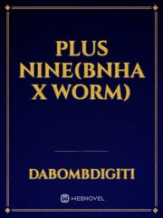 Plus Nine(BNHA x Worm) Book