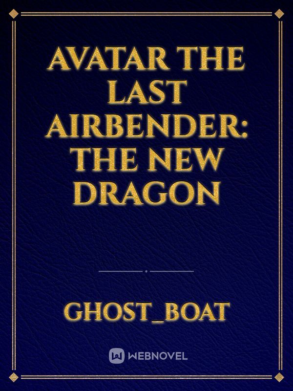 Avatar the last airbender: the new dragon Book
