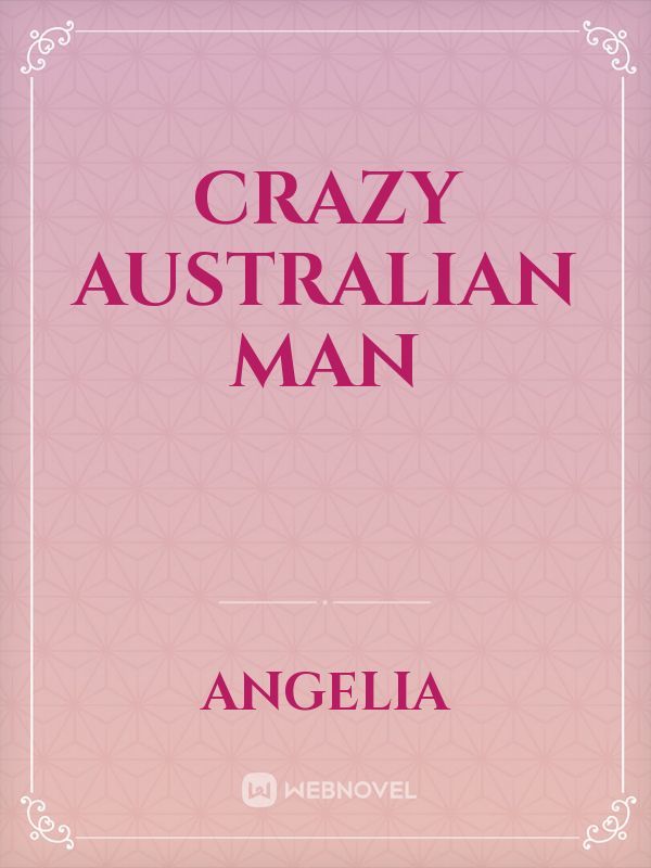 Crazy Australian Man Book