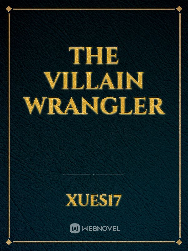 The Villain Wrangler Book