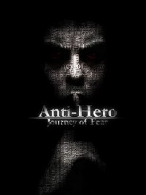 Anti-Hero: Journey of Fear