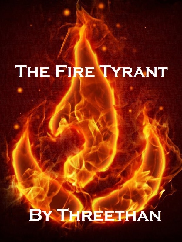 The Fire Tyrant