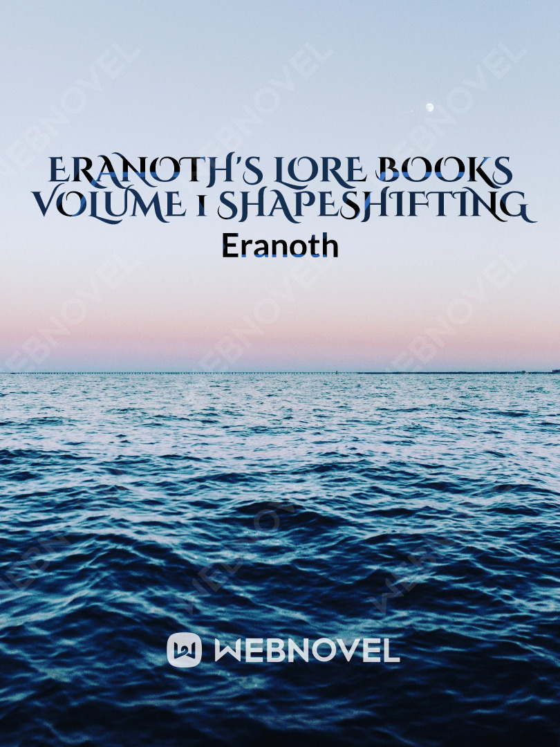 Eranoth's Lore Books Volume 1 Shapeshifting