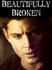 Beautifully Broken (DeanXReader) Book