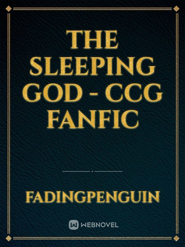 The Sleeping God - CCG fanfic