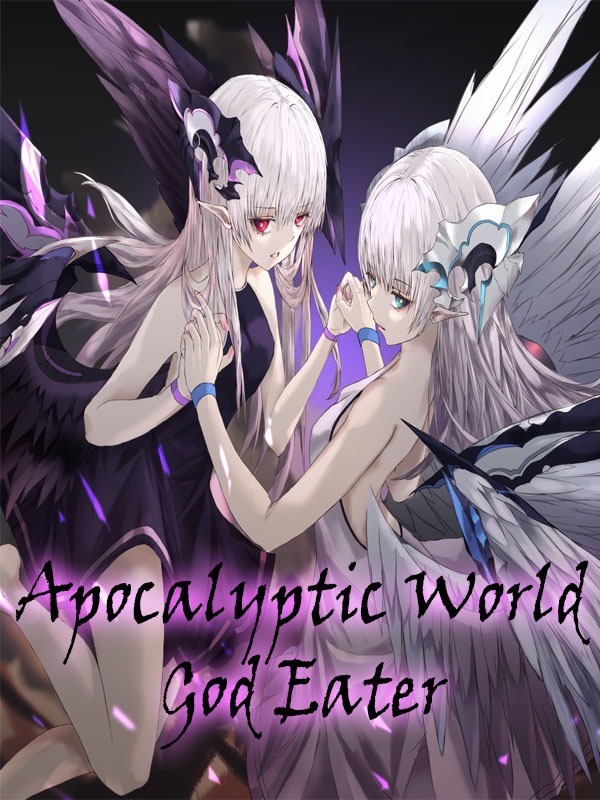 Apocalyptic World: God Eater