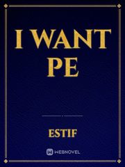 I want PE Book