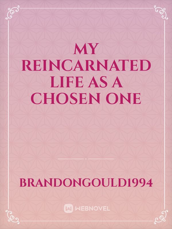 My Reincarnated life as a Chosen One Book