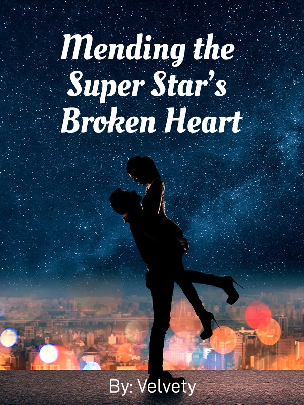 Mending the Super Star's Broken Heart Book