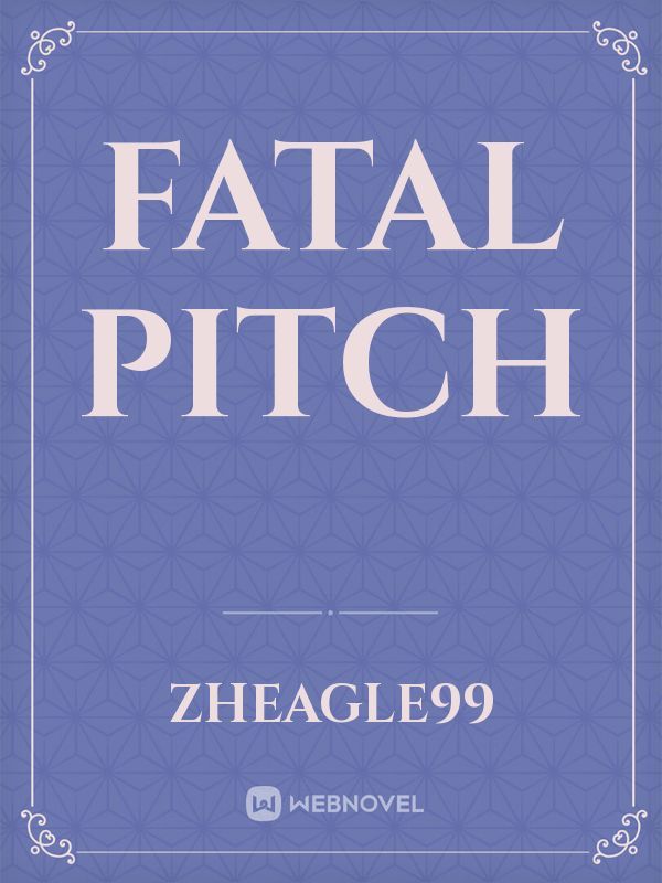 Fatal Pitch Book