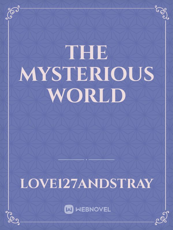 The mysterious world Book