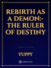 Rebirth As A Demon:- The Ruler of Destiny Book