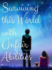 Surviving this World with Unfair Abilities Book