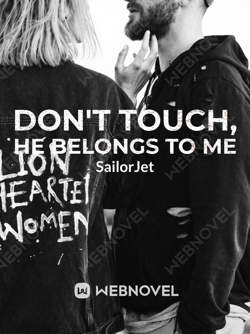 Don't Touch, He Belongs To Me Book