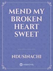 Mend my broken heart sweet Book