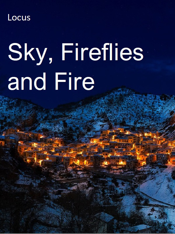 Sky Fireflies and Fire