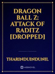 Dragon Ball Z: Attack of Raditz [Dropped] Book