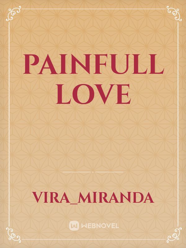 painfull love