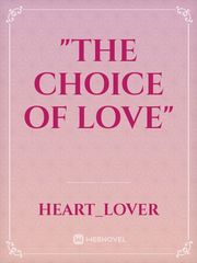 "The Choice Of Love" Book