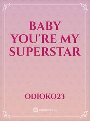 Baby You're My Superstar Book
