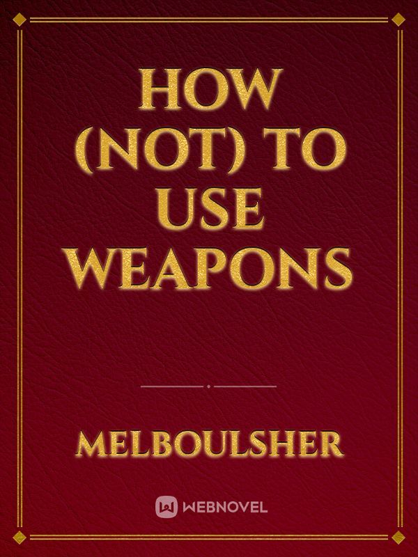 how (not) to use weapons Book