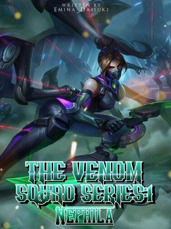 The VENOM Squad: Nephila(Book I)