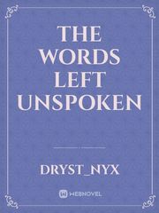 The Words Left Unspoken Book