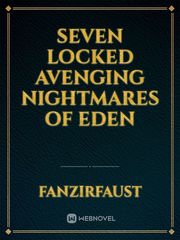 Seven Locked Avenging Nightmares of Eden Book