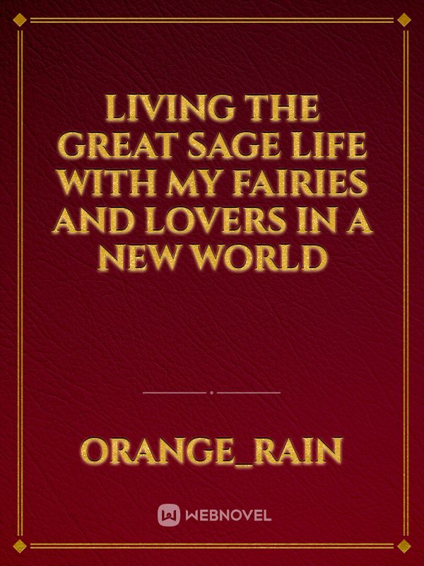 Living the Great Sage Life with my Fairies and Lovers in a New World Book