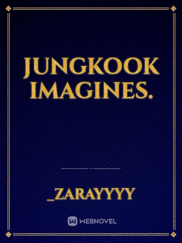 Jungkook Imagines.