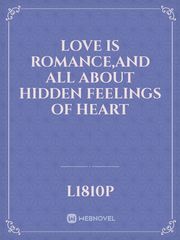 love is romance,and all about hidden feelings of heart Book