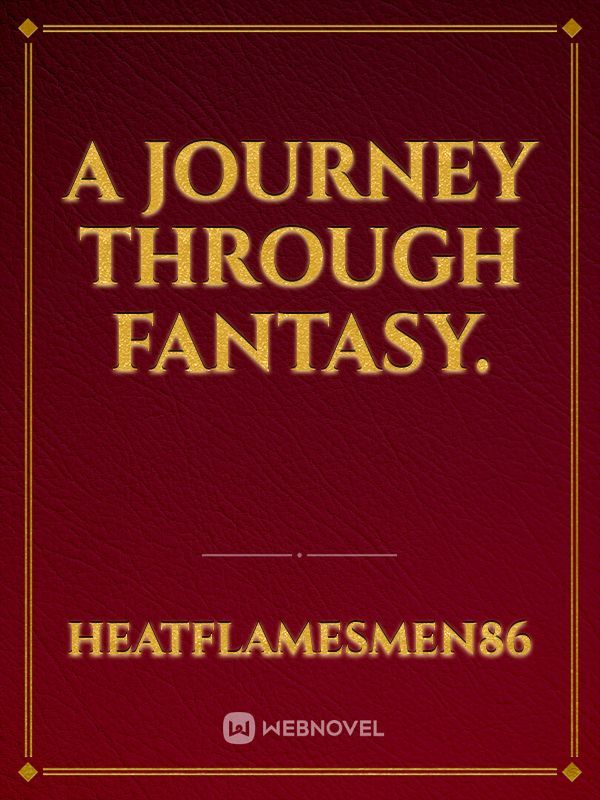 A Journey Through Fantasy.