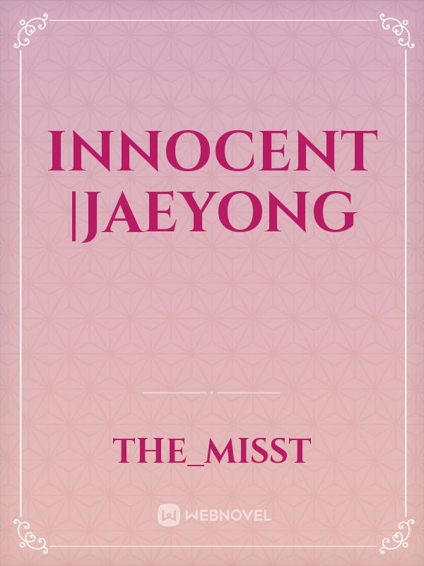 innocent |jaeyong