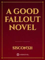 A Good Fallout Novel Book