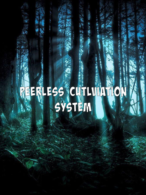 Peerless Cultivation System