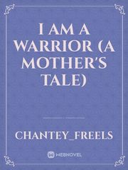 I am a warrior 
(A mother's Tale) Book
