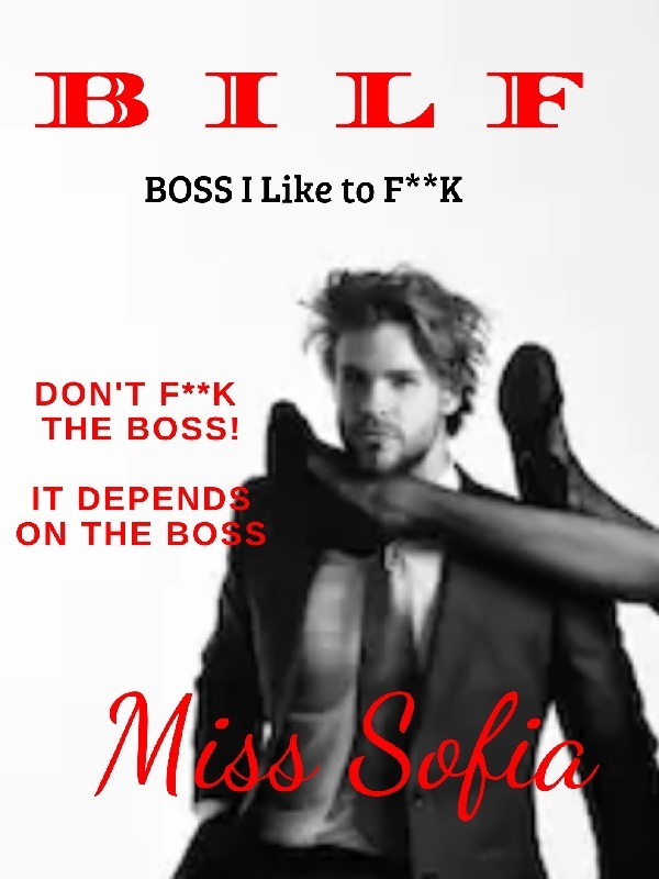 BILF - Boss I Like to F**k - A Sensual Romance Story