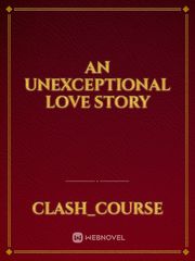 An Unexceptional Love Story Book