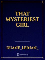 THAT MYSTERIEST GIRL Book