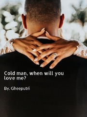 cold man, when will you love me? Book