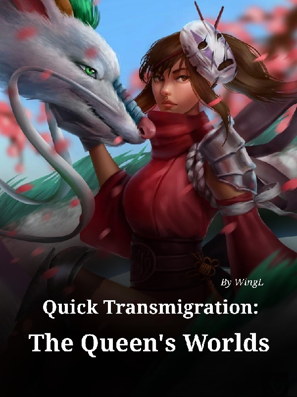 Quick Transmigration: The Queen's Worlds Book
