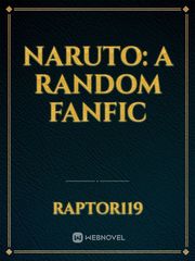 naruto: a random fanfic Book