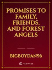 Promises to Family, Friends, and Forest Angels Book