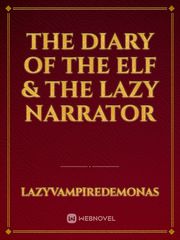 The diary of the elf & the lazy narrator Book