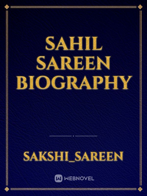 sahil sareen biography