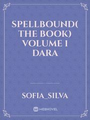 Spellbound( the book) Volume 1 Dara Book