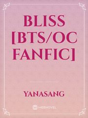 Bliss [BTS/OC fanfic] Book