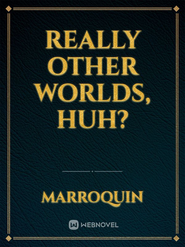 really other worlds, huh? Book