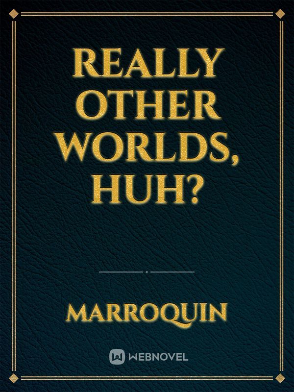really other worlds, huh? Book